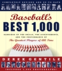 Baseball's Best 1000 -- Revised And Updated : Rankings of the Skills, the Achievements and the Performance of the Greatest Players of All Time - Book