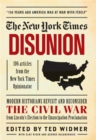 New York Times: Disunion : Modern Historians Revisit and Reconsider the Civil War from Lincoln's Election to the Emancipation Proclamation - Book