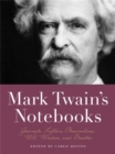 Mark Twain's Notebooks : Journals, Letters, Observations, Wit, Wisdom, and Doodles - Book