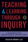 Teaching and Learning Through Inquiry : A Guidebook for Institutions and Instructors - Book