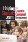 Helping Students Learn in a Learner-Centered Environment : A Guide to Facilitating Learning in Higher Education - Book
