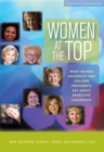 Women at the Top : What Women University and College Presidents Say About Effective Leadership - Book