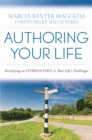 Authoring Your Life : Developing Your INTERNAL VOICE to Navigate Life’s Challenges - Book