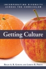 Getting Culture : Incorporating Diversity Across the Curriculum - Book