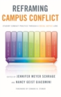 Reframing Campus Conflict : Student Conduct Practice Through a Social Justice Lens - Book