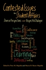 Contested Issues in Student Affairs : Diverse Perspectives and Respectful Dialogue - Book