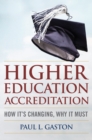 Higher Education Accreditation : How It's Changing, Why It Must - Book