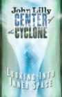 Center of the Cyclone : Looking into Inner Space - Book