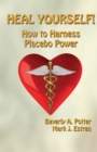 Heal Yourself! : How to Harness Placebo Power - Book