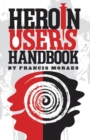 Heroin User's Handbook - Book