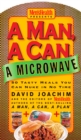 A Man, a Can, a Microwave : 50 Tasty Meals You Can Nuke in No Time: A Cookbook - Book
