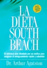 La Dieta South Beach : El delicioso plan disenado por un medico para asegurar el adelgazamiento rapido y saludable - Book