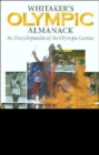 Whitaker's Olympic Almanack : An Encyclopedia of the Olympic Games - Book