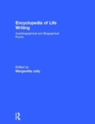 Encyclopedia of Life Writing : Autobiographical and Biographical Forms - Book