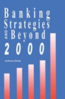 Banking Strategies Beyond 2000 - Book