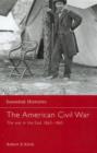 The American Civil War : The War in the East 1863 - May 1865 - Book