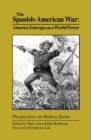 The Spanish-American War : America Emerges as a World Power - Book