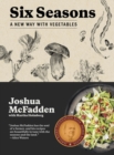 Six Seasons : A New Way with Vegetables - Book