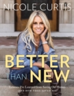 Better Than New : Lessons I've Learned from Saving Old Homes (and How They Saved Me) - Book