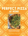 The The Artisanal Kitchen: Perfect Pizza at Home : From the Essential Dough to the Tastiest Toppings - Book