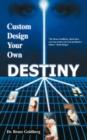 Custom Design Your Own Destiny - Book