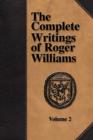 The Complete Writings of Roger Williams - Volume 2 - Book