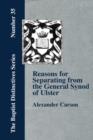 Reasons for Separating from the Presbyterian General Synod of Ulster - Book