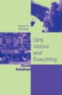 Girls, Visions and Everything : A Novel - Book