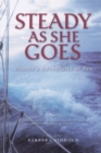 Steady as She Goes : Women's Adventures at Sea - Book