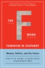 The F Word : Feminism in Jeopardy - Book
