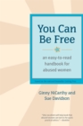 You Can Be Free : An Easy-to-Read Handbook for Abused Women - Book