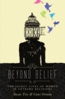 Beyond Belief : The Secret Lives of Women in Extreme Religions - Book