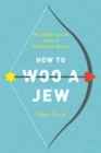 How to Woo a Jew : The Modern Jewish Guide to Dating and Mating - Book