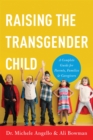 Raising the Transgender Child : A Complete Guide for Parents, Families, and Caregivers - Book