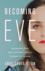 Becoming Eve : My Journey from Ultra-Orthodox Rabbi to Transgender Woman - Book