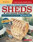 Build Your Own Sheds & Outdoor Projects Manual : Over 200 Plans Inside - Book