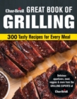 Char-Broil Big Book of Grilling : 200 Tasty Recipes for Every Meal - Book