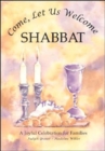 Come, Let Us Welcome Shabbat : A Joyful Celebration for Families - Book