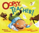 Oopsy, Teacher! - eBook