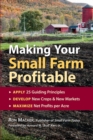 Making Your Small Farm Profitable : Apply 25 Guiding Principles/Develop New Crops & New Markets/Maximize Net Profits Per Acre - Book