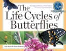 The Life Cycles of Butterflies : From Egg to Maturity, a Visual Guide to 23 Common Garden Butterflies - Book