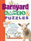 Barnyard Games & Puzzles : 100 Mazes, Word Games, Picture Puzzles, Jokes and Riddles, Brainteasers, and Fun Activities for Kids - Book