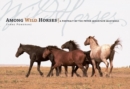 Among Wild Horses : A Portrait of the Pryor Mountain Mustangs - Book