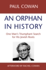 An Orphan in History : One Mans Triumphant Search for His Jewish Roots - Book