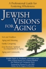 Jewish Visions for Aging : A Professional Guide to Fostering Wholeness - eBook
