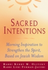 Sacred Intentions : Morning Inspiration to Strengthen the Spirit, Based on Jewish Wisdom - eBook