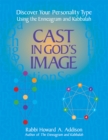 Cast in God's Image : Discover Your Personality Type Using the Enneagram and Kabbalah - eBook