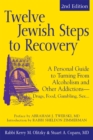 Twelve Jewish Steps to Recovery e-book : A Personal Guide To Turning From Alcoholism And Other Addictions-Drugs, Food, Gambling, Sex. - eBook