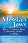The Messiah and the Jews : Three Thousand Years of Tradition, Belief and Hope - eBook