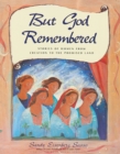 But God Remembered : Stories of Women from Creation to the Promised Land - eBook